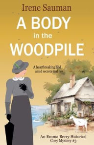 Title: A Body in the Woodpile, Author: Irene Sauman