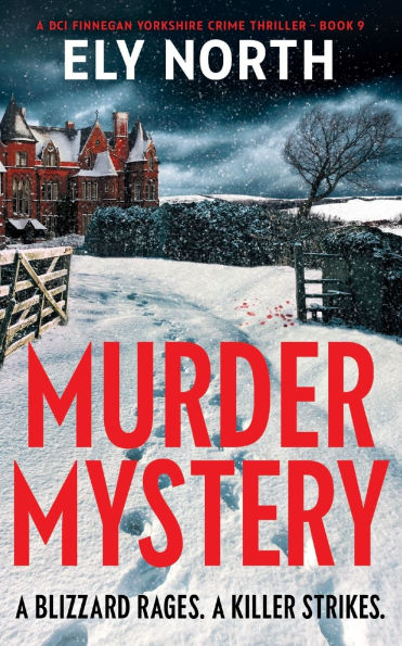 Murder Mystery: A Blizzard Rages. A Killer Strikes.