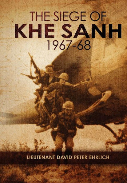 "The Siege of Khe Sanh 1967-68"