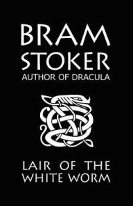 Title: Bram Stoker's Lair of the White Worm, Author: Bram Stoker