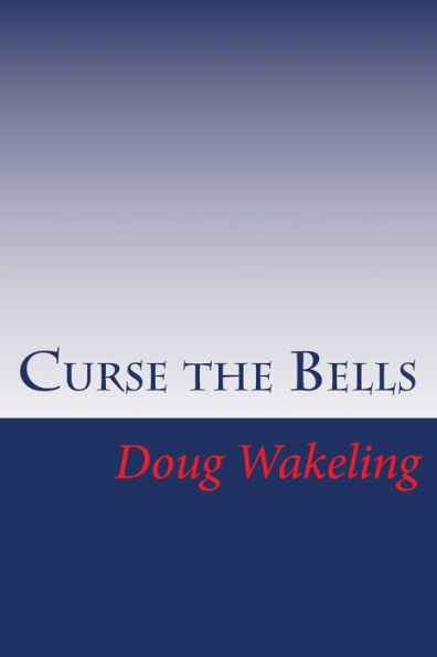 Curse the Bells: The first book in the Layburn Chronicles