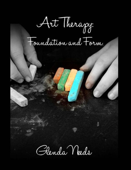 Art Therapy: Foundation and Form