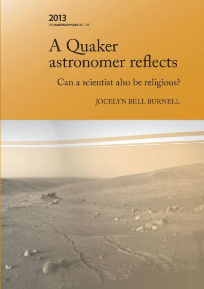 a Quaker Astronomer Reflects: Can Scientist Also Be Religious?