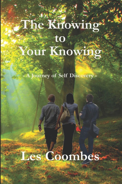 The Knowing to Your Knowing: A Journey of Self Discovery