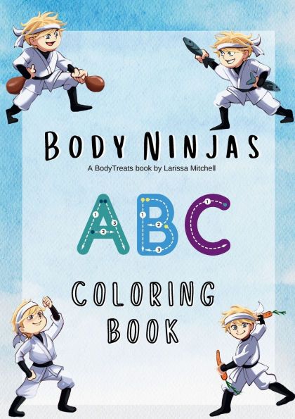 The Body Ninjas ABC Colouring book: A Healthy Alphabet Let's learn about healthy foods while we color! Each letter of the alphabet represents a nutritious food that helps us grow strong and stay healthy. Remember to eat a rainbow of colors every day! Enjo