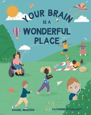 Your Brain Is A Wonderful Place