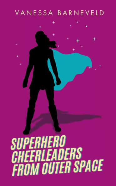 Superhero Cheerleaders From Outer Space