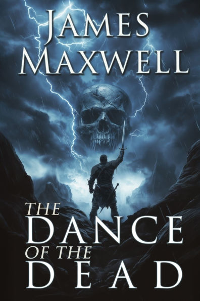 The Dance of the Dead: A standalone epic fantasy of dark heroes and desperate bargains