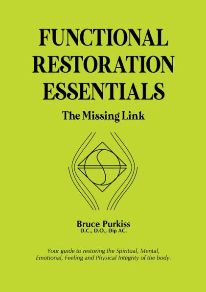 FUNCTIONAL RESTORATION ESSENTIALS: The Missing Link