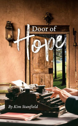 Door of Hope by Kim Stanfield | NOOK Book (eBook) | Barnes & Noble®