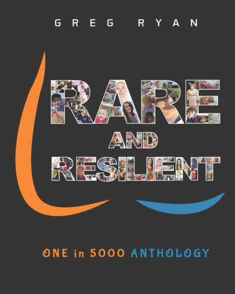Rare and Resilient: ONE in 5000 Anthology