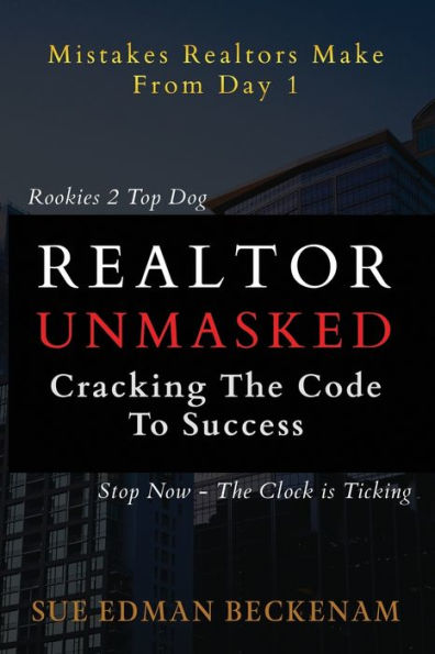 Realtor Unmasked: Crack the Code to Success