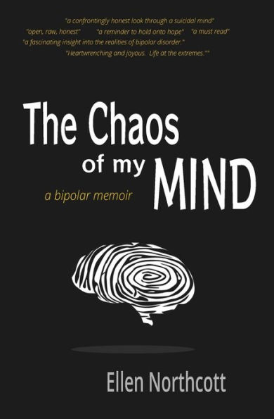 The Chaos of My Mind: a bipolar memoir