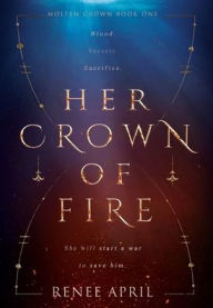 Title: Her Crown of Fire, Author: Renee April