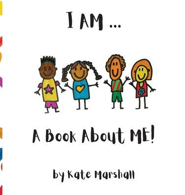 I AM .. A Book About ME!