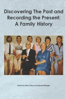 Discovering the past and recording present: A family history