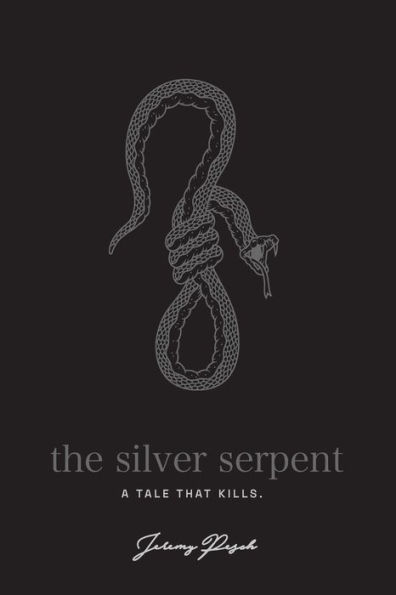 The Silver Serpent: A tale that kills