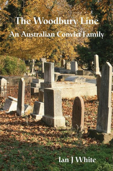 The Woodbury Line: An Australian Convict Family