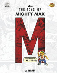 Free new audiobooks download The Toys of Mighty Max by L S Terrey (English literature)