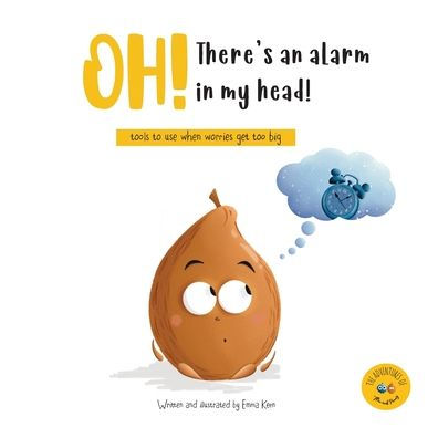 Oh! There's an alarm my head!: tools to use when worries get too big