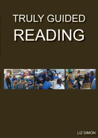 Title: Truly Guided Reading, Author: Liz Simon