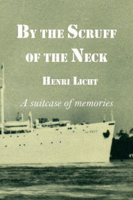 Title: By the Scruff of the Neck, Author: Henri Licht
