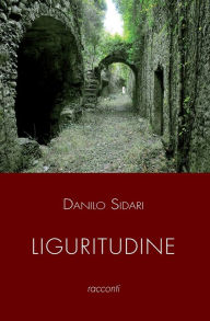 Title: Liguritudine, Author: Danilo Sidari