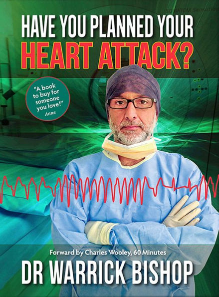 Have You Planned Your Heart Attack: This book may save your life