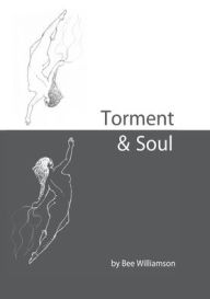 Title: Torment & Soul, Author: Bee Williamson