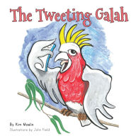 Title: The Tweeting Galah, Author: Kim Maslin