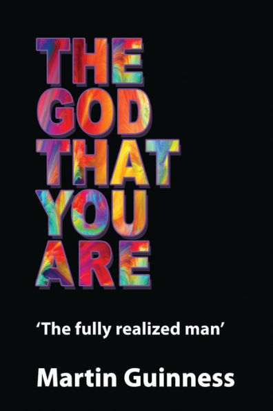 The god that you are: fully realized man