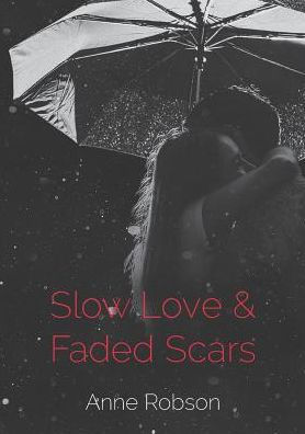 Slow Love and Faded Scars