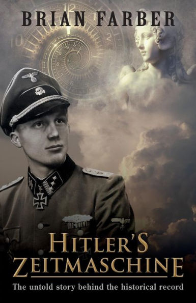 Hitler's Zeitmaschine: the untold story behind historical record