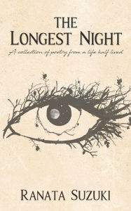 Ebook forum download The Longest Night: A collection of poetry from a life half lived 9780646987408 