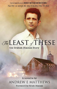 Title: The Least of These: The Graham Staines Story, Author: Andrew E Matthews