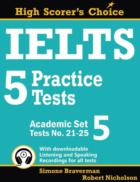 IELTS 5 Practice Tests, Academic Set 5: Tests No. 21-25