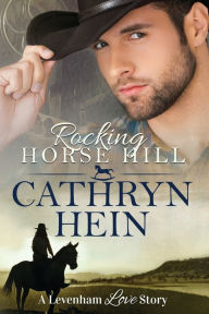 Title: Rocking Horse Hill, Author: Cathryn Hein