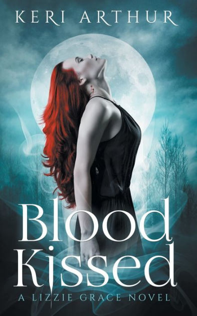 Blood Kissed by Keri A Arthur, Paperback | Barnes & Noble®