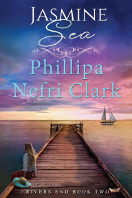 Title: Jasmine Sea, Author: Phillipa Nefri Clark