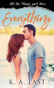 Title: Everything, Author: K A Last