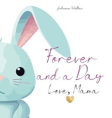 Forever and a Day, Love Mama: The Day My Daughter Was Born