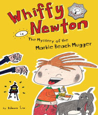 Title: Whiffy Newton in The Mystery of the Marble Beach Mugger, Author: Rebecca Lim