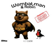 Title: Wombatman and Robin, Author: Glen Eric Foreman