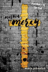 Title: Marked By Mercy, Author: Mark Johnston