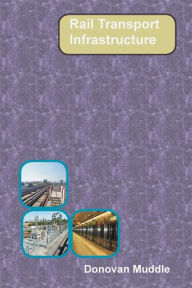 Title: Rail Transport Infrastructure, Author: Donovan Muddle
