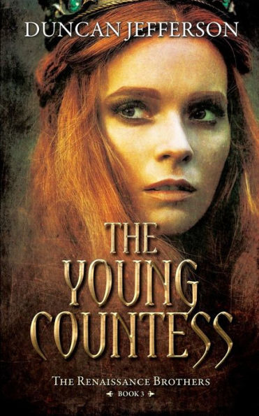 The Young Countess: Book III of The Renaissance Brothers