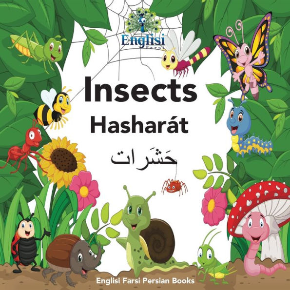 Englisi Farsi Persian Books Insects Hasharát: Persian, English & Finglisi: Hasharát