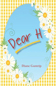 Title: Dear H, Author: Diane Guntrip