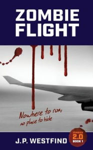 Title: Zombie Flight, Author: J P Westfind