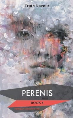 Perenis: Book 4 - Soliloquy's Labyrinth Series